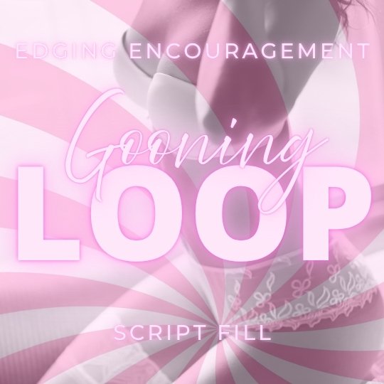 Gooning Loop